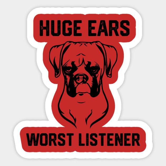 FUNNY BOXER HUGE EARS  WORST LISTENER Sticker by spantshirt